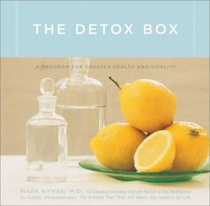 Detox in a Box a Program for Greater Health and Vitality by Mark Hyman M.D.