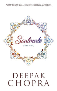 Soulmate: A Love Story by Deepak Chopra