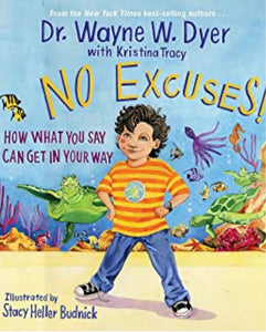 No Excuses!: How What You Say Can Get In Your Way